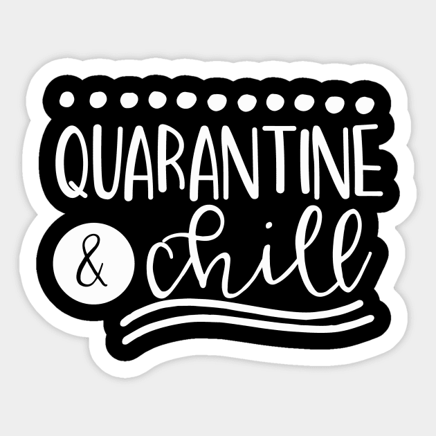 QUARANTINE & CHILL funny saying quote gift Sticker by star trek fanart and more